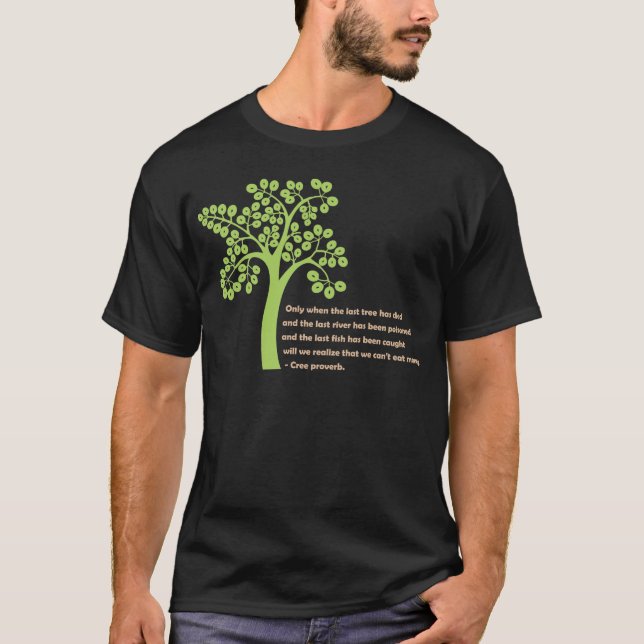 Nur wenn der letzte Baum T-Shirt (Vorderseite)