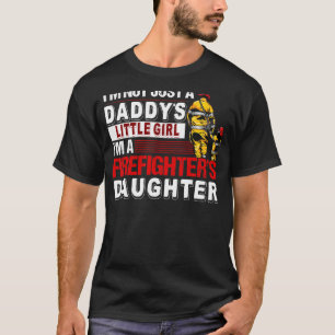 Nur, wenn ich eine Tochter bin, bin ich kein Feuer T-Shirt