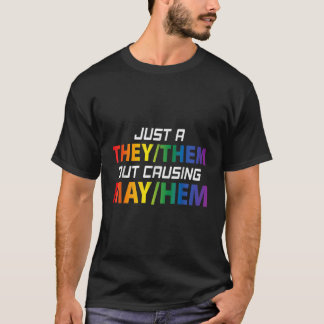 Nur, wenn sie herauskommen, dass sie Pronouns LGBT T-Shirt