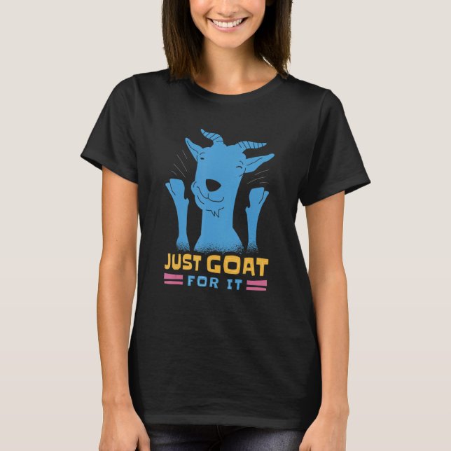 Nur Ziege für es 2 T-Shirt (Vorderseite)