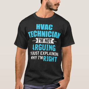 Nur zu erklären, warum ich rechts Funny HVAC Techn T-Shirt