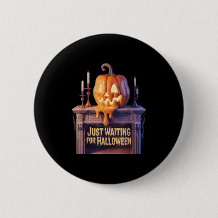 Nur zu Halloween Kürbislaterne Hallowee Gewartet Button