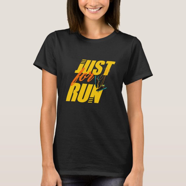 Nur zum Laufen T-Shirt (Vorderseite)
