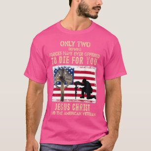 Nur zwei definierte Kräfte haben Jesus je geboten  T-Shirt