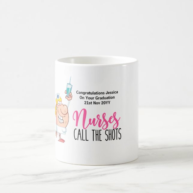Nurse ABSCHLUSS Tasse NURSE NENNEN SIE DIE SHOTS (Mittel)