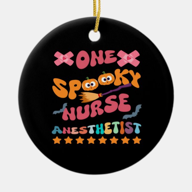 Nurse Anesthetist - One Spooky Nurse Anesthetist - Keramik Ornament (Vorne)