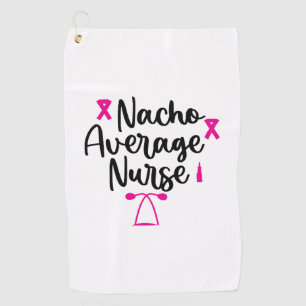 Nurse Art Nacho Average Nurse Golfhandtuch
