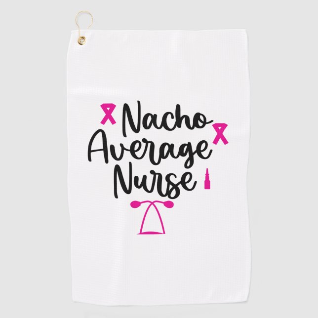 Nurse Art Nacho Average Nurse Golfhandtuch (Vorderseite)