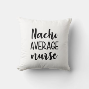 Nurse Art Nacho Average Nurse Kissen
