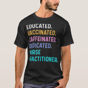 Nurse ausgebildete geimpfte, koffeinierte Patiente T-Shirt