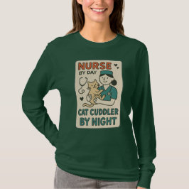 Nurse by Day Cat Cuddler by Night – Cute Pet Lovin T-Shirt