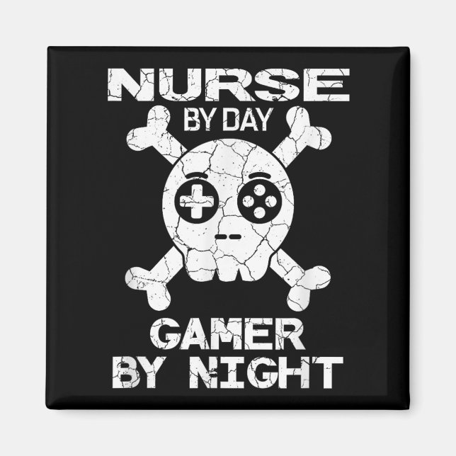 Nurse By Day Gamer By Night - Gaming Quote  Magnet (Vorne)