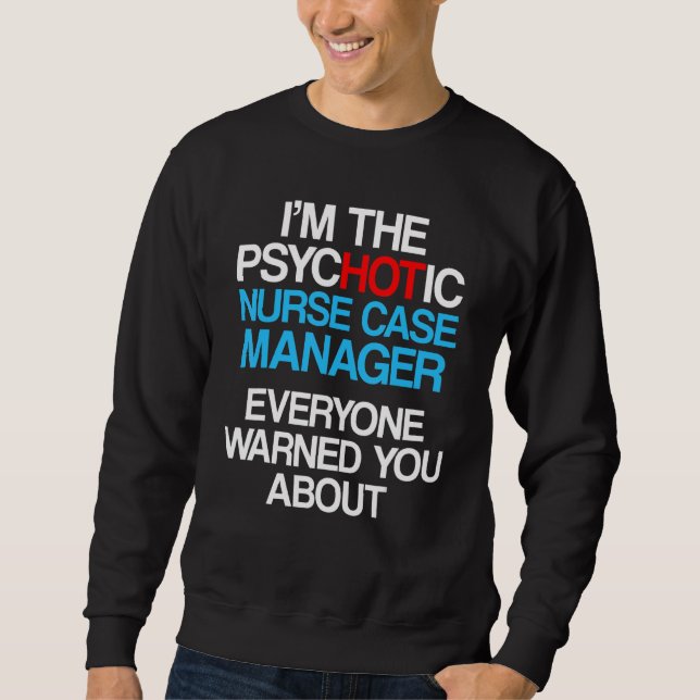 Nurse Case Manager RN Management 28 Sweatshirt (Vorderseite)