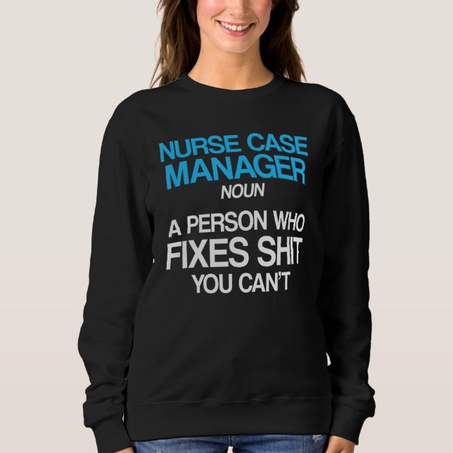 Nurse Case Manager Rn Management 2 Sweatshirt (Vorderseite)