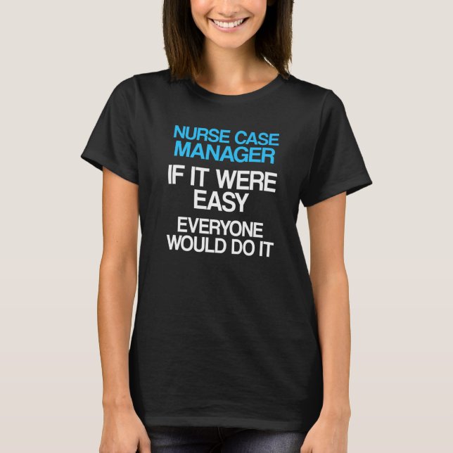 Nurse Case Manager Rn Management 2 T-Shirt (Vorderseite)