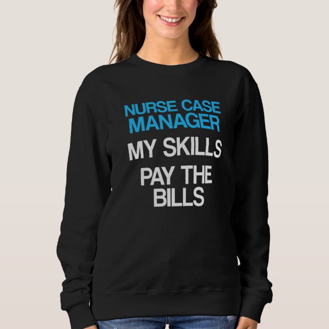Nurse Case Manager Rn Management 9 Sweatshirt (Vorderseite)