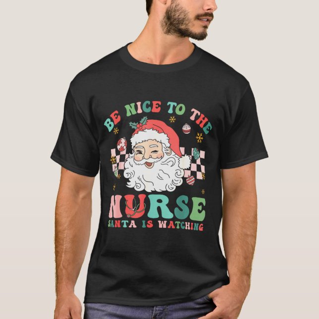 Nurse Christmas Shirt Be Nice To The Nurse Santa I (Vorderseite)