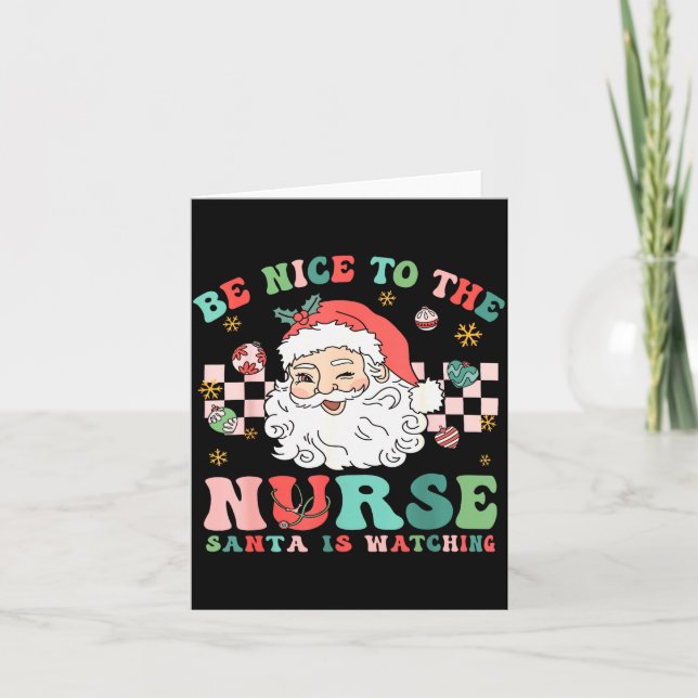 Nurse Christmas Shirt Be Nice To The Nurse Santa I Karte (Vorderseite)