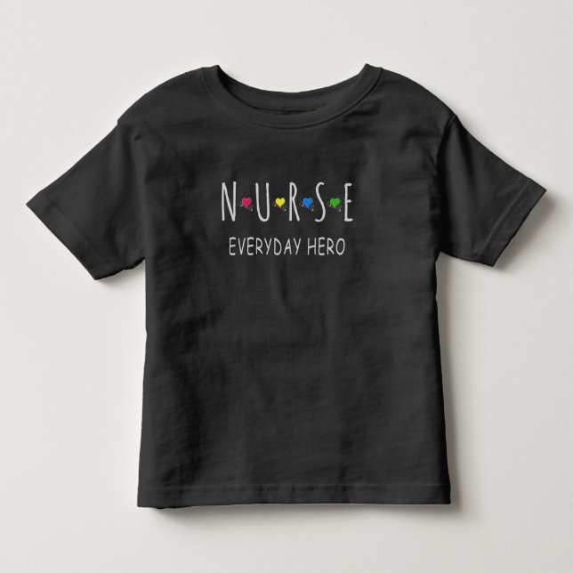Nurse Everyday Hero Kleinkind T-shirt (Vorderseite)