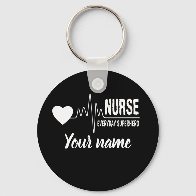 Nurse Everyday Superhero Customize Name Schlüsselk Schlüsselanhänger (Vorderseite)