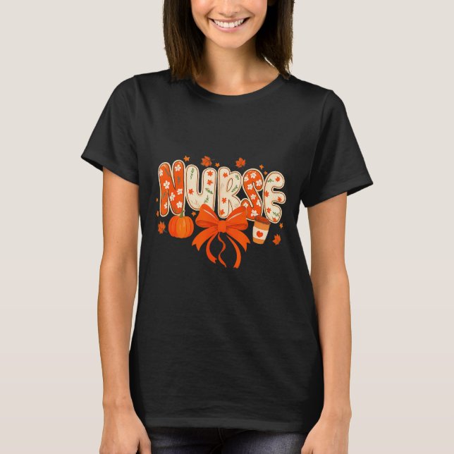 Nurse Fall Autumn Pumpkin Sce Coffee Thanksgiving  T-Shirt (Vorderseite)