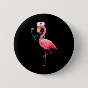 Nurse Flamingo - Funny Flamingo Lover Nursing Button