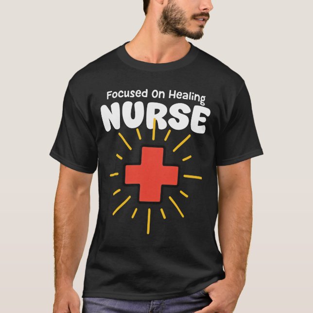 NURSE - FOCUSED ON HEALING T-Shirt (Vorderseite)
