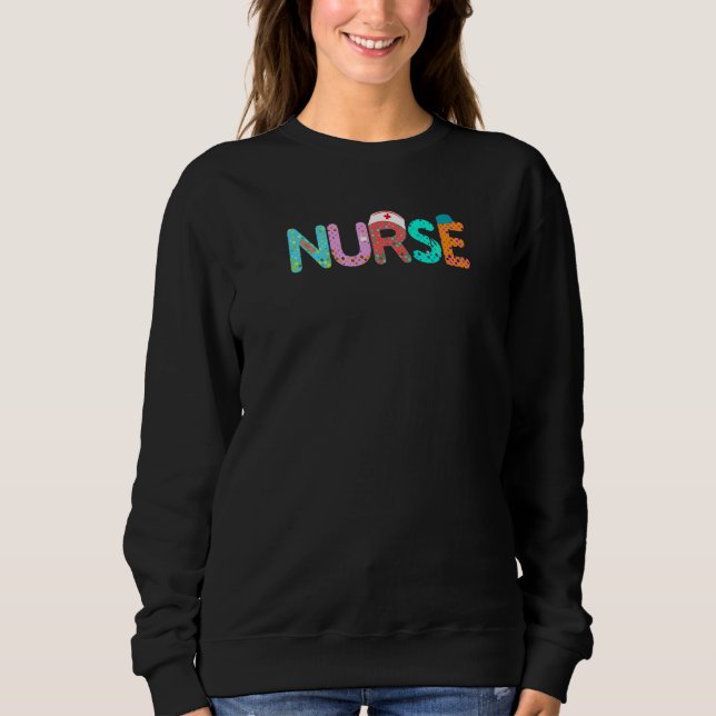 Nurse Fun Nurse Life Nurse Day Nurse's Week Scr Sweatshirt (Vorderseite)