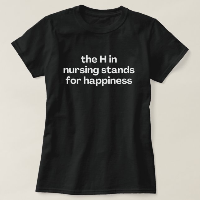 Nurse Funny Work Sprichwort T-Shirt (Design vorne)