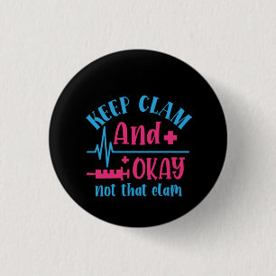 Nurse Geschenk Behielt ruhig und okay nicht, dass  Button