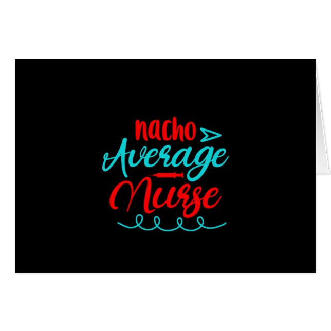 Nurse Geschenke Nacho Average Nurse (Vorderseite (Horizontal))