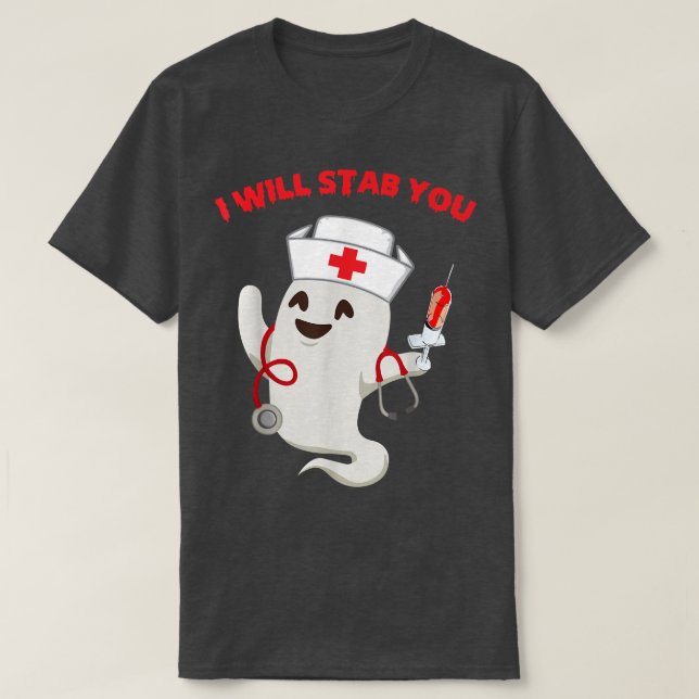 Nurse ghost I will stab you  funny Halloween Gifts T-Shirt (Design vorne)