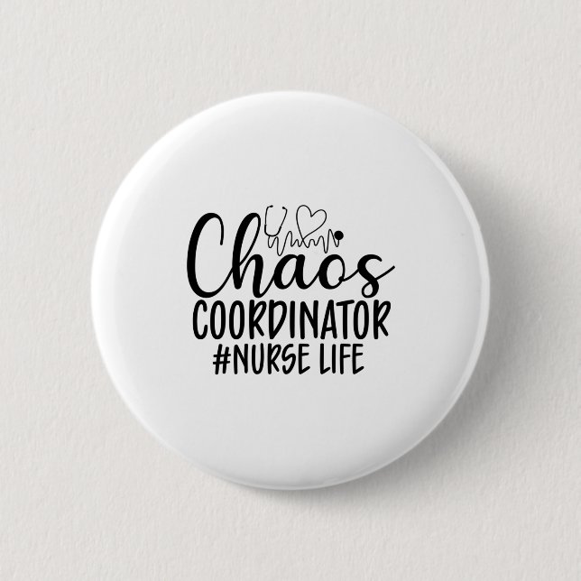 Nurse Gift Chaos Coordinator Nurse Life Button (Vorderseite)