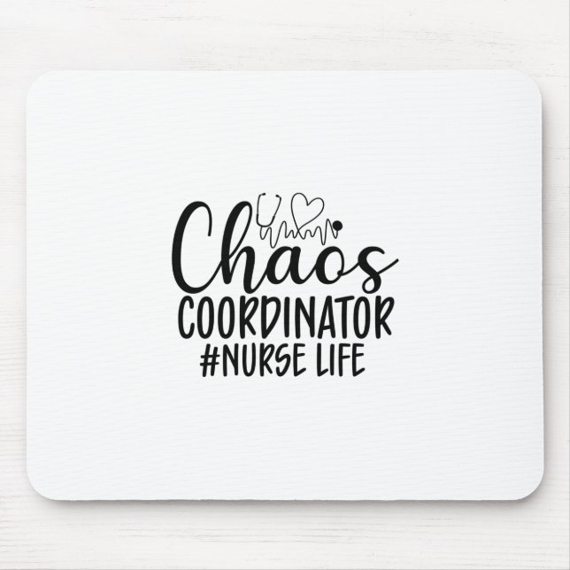 Nurse Gift Chaos Coordinator Nurse Life Mousepad (Vorne)