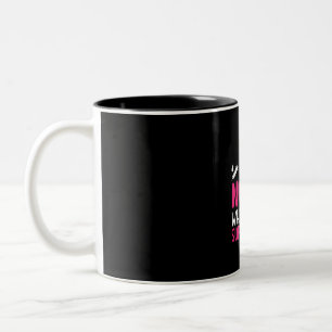 Nurse Gift I Am A Nurse What Your Superpower Zweifarbige Tasse