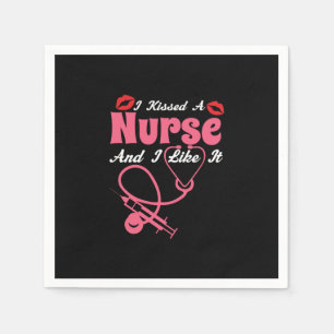 Nurse Gift I Kissed A Nurse And I Like It Serviette