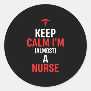 Nurse Gift Keep Calm I Am A Nurse Runder Aufkleber