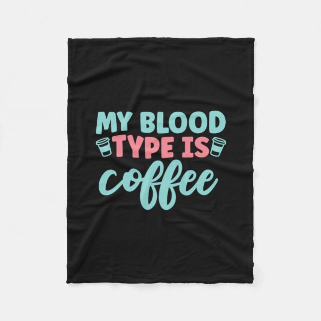 Nurse Gift | My Blood Type Is Coffee Fleecedecke (Vorderseite)