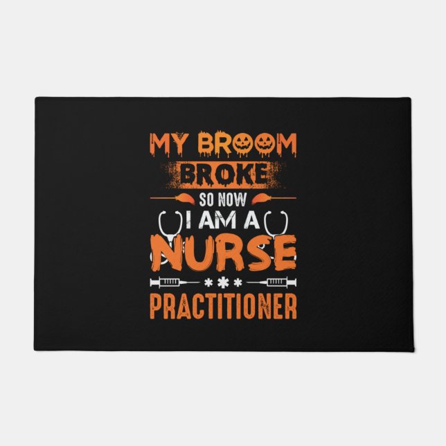 Nurse Gift | My Broom Broke So Now I Am A Nurse Fußmatte (Vorderseite)
