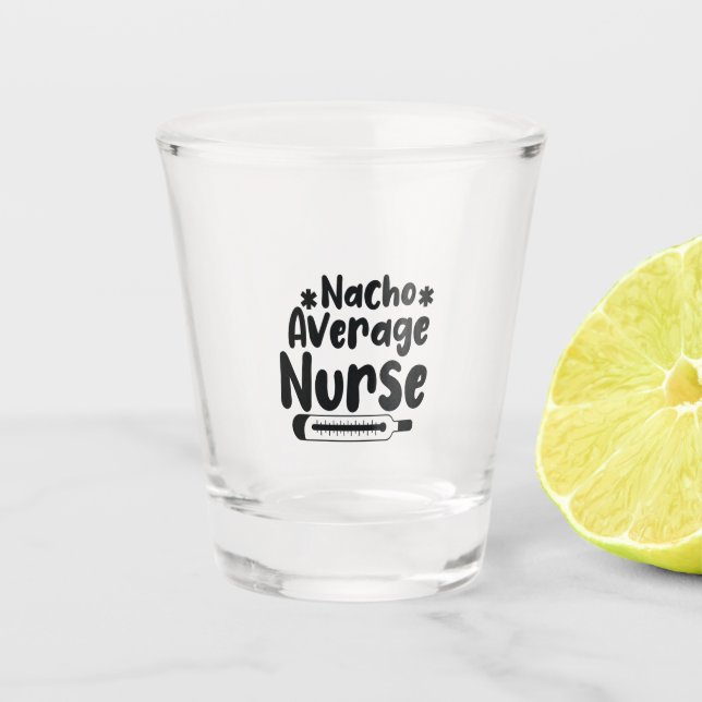 Nurse Gift Nacho Average Nurse Schnapsglas (Vorderseite)