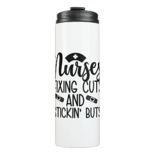 Nurse Gift Nurse Fixin' Cuts Stickin' Butts Thermosbecher
