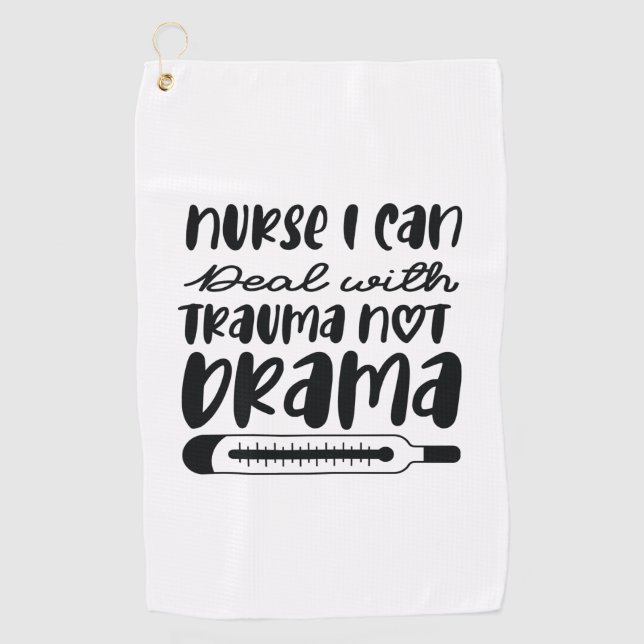 Nurse Gift Nurse I Can Deal With Trauma Golfhandtuch (Vorderseite)
