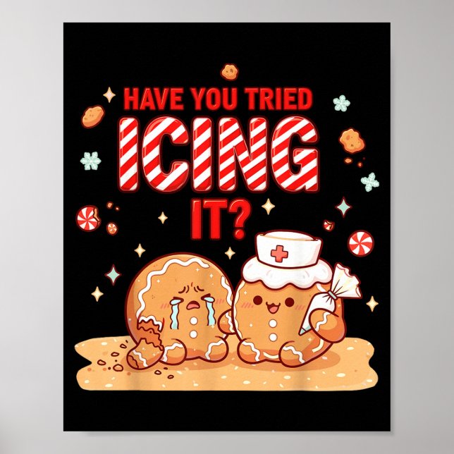Nurse Gingerbread Man Costume, Xmas Have You Tried Poster (Vorne)