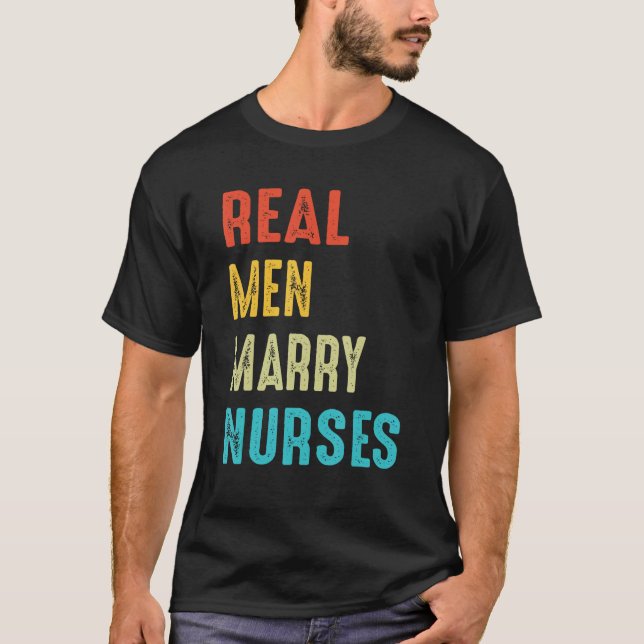 Nurse Husband Real Men Marry Nurses 3 T-Shirt (Vorderseite)