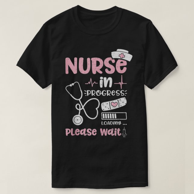 Nurse In Progress Loading Please Wait  Nurse Life  T-Shirt (Design vorne)
