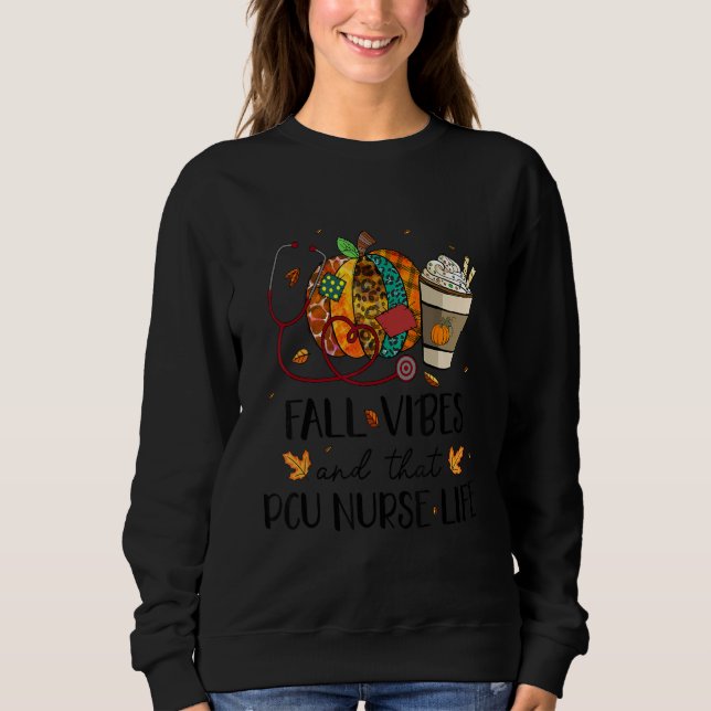 Nurse Leopard Pumpkin Fall Vibes And That PCU Nurs Sweatshirt (Vorderseite)