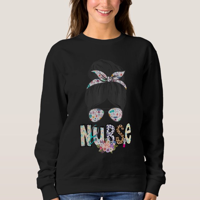 Nurse Life Healthcare Leopard  Nurse Life Messy Bu Sweatshirt (Vorderseite)