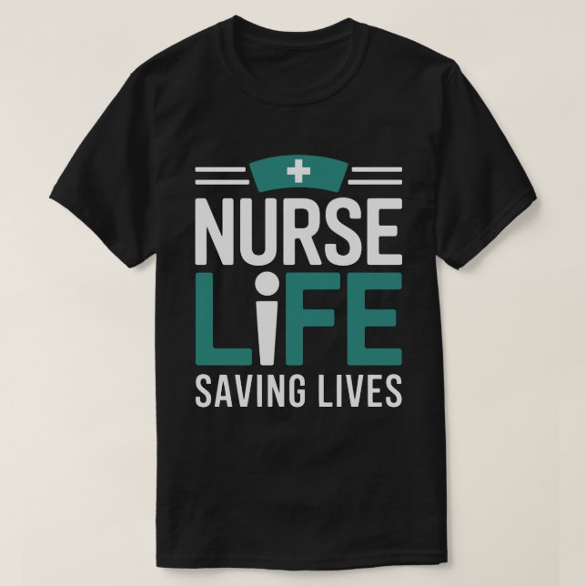 Nurse Life Saving Lives Tee – nayanteeworld (Design vorne)