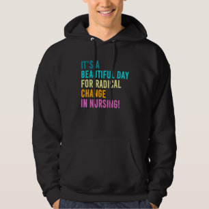 Nurse März 2022 Ein schöner Tag für einen Radica Hoodie