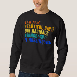 Nurse März 2022 Ein schöner Tag für einen Radica Sweatshirt